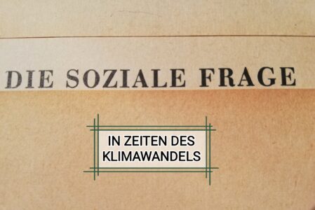 Die Soziale Frage in Zeiten des Klimawandels